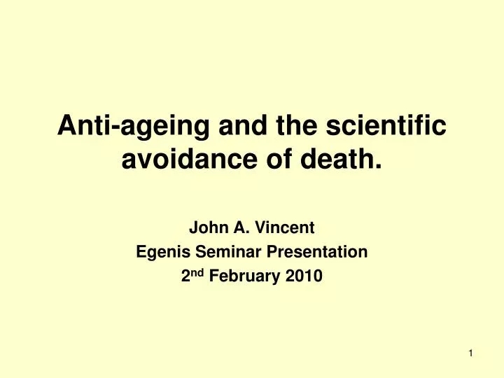 anti ageing and the scientific avoidance of death