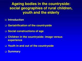 Ageing bodies in the countryside: social geographies of rural children, youth and the elderly