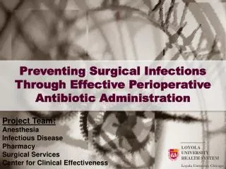 Preventing Surgical Infections Through Effective Perioperative Antibiotic Administration