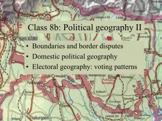 Class 8b: Political geography II