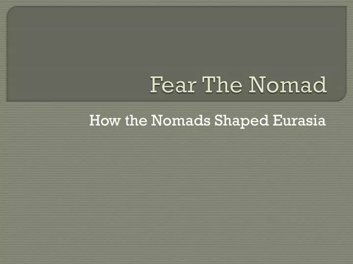 fear the nomad