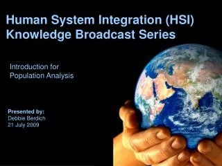 Human System Integration (HSI) Knowledge Broadcast Series