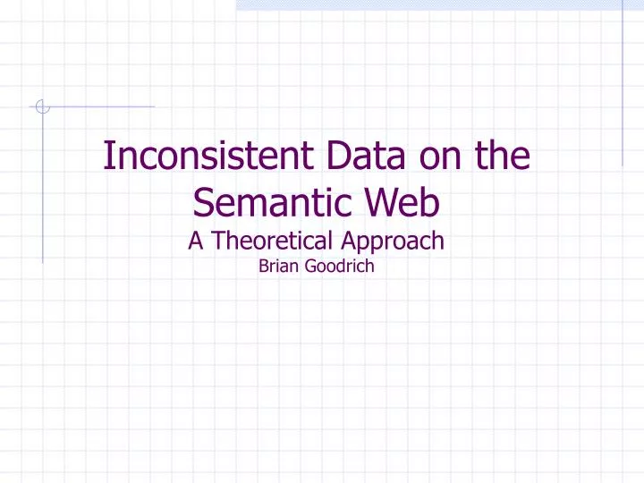 inconsistent data on the semantic web a theoretical approach brian goodrich
