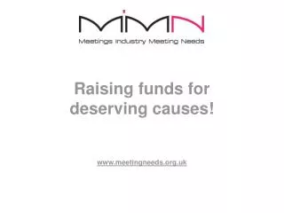 Raising funds for deserving causes! www.meetingneeds.org.uk