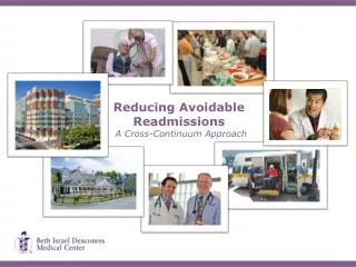 Reducing Avoidable Readmissions A Cross-Continuum Approach