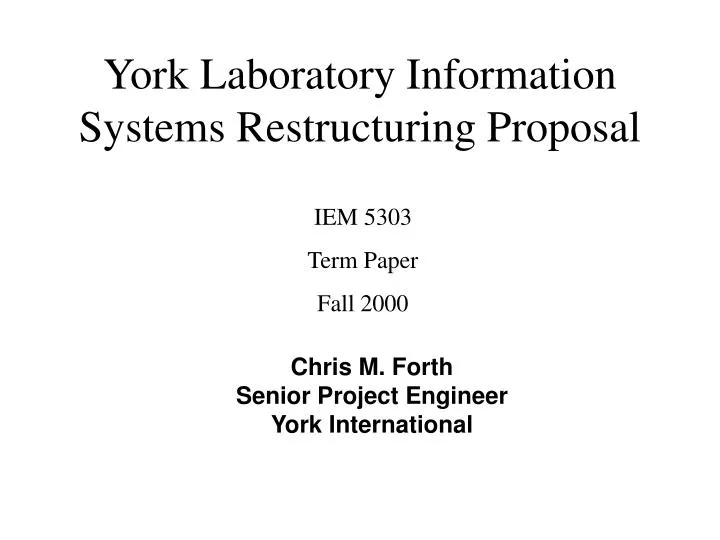 york laboratory information systems restructuring proposal