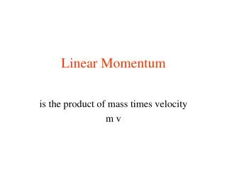 Linear Momentum