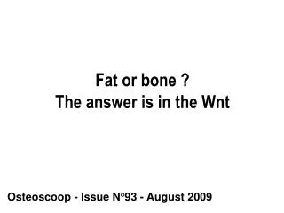 Fat or bone ? The answer is in the Wnt