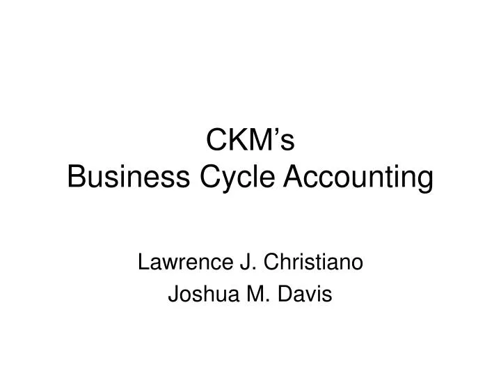 ckm s business cycle accounting