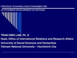 TRAN DINH LAM, Ph. D Head, Office of International Relations and Research Affairs University of Social Sciences and Huma