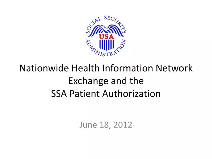 nationwide health information network exchange and the ssa patient authorization