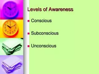 Levels of Awareness