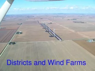 Districts and Wind Farms