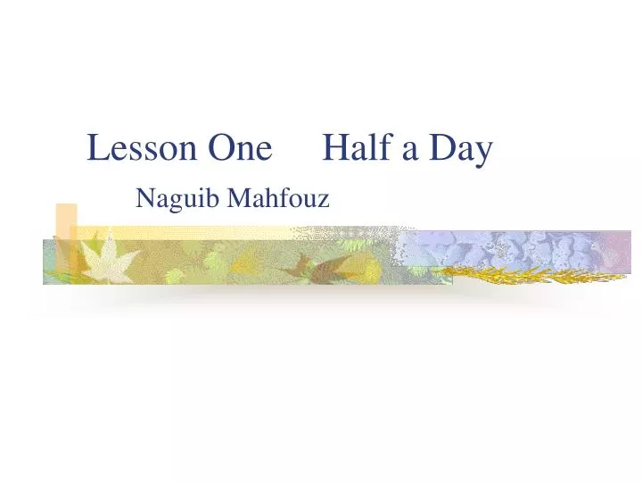 lesson one half a day naguib mahfouz
