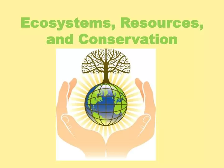 ecosystems resources and conservation