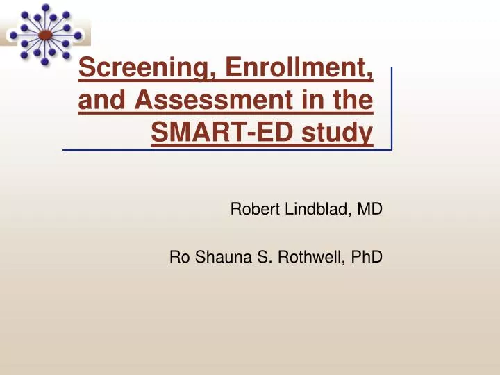 screening enrollment and assessment in the smart ed study