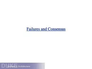 Failures and Consensus