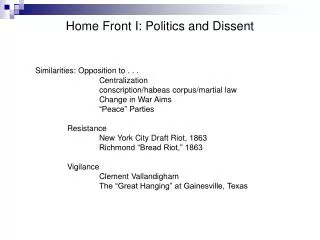 Home Front I: Politics and Dissent