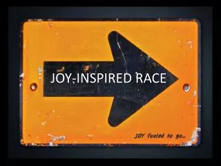 JOY-INSPIRED RACE