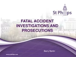 FATAL ACCIDENT INVESTIGATIONS AND PROSECUTIONS