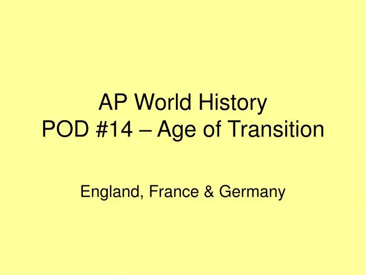 ap world history pod 14 age of transition