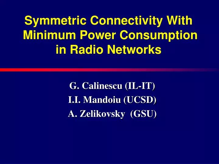 symmetric connectivity with minimum power consumption in radio networks