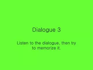 Dialogue 3