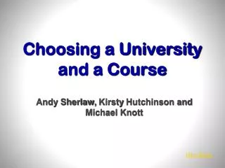 Choosing a University and a Course