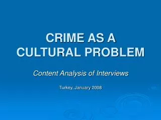 CRIME AS A CULTURAL PROBLEM