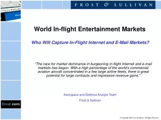 World In-flight Entertainment Markets Who Will Capture In-Flight Internet and E-Mail Markets?