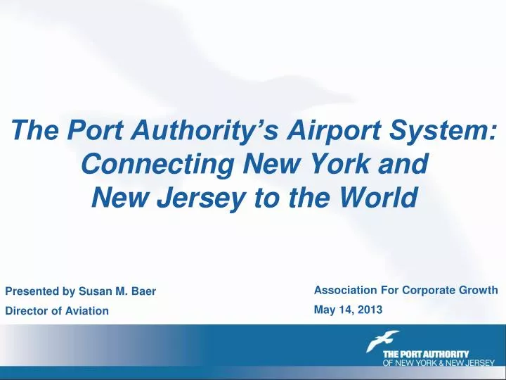 the port authority s airport system connecting new york and new jersey to the world