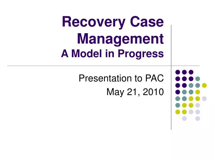 recovery case management a model in progress