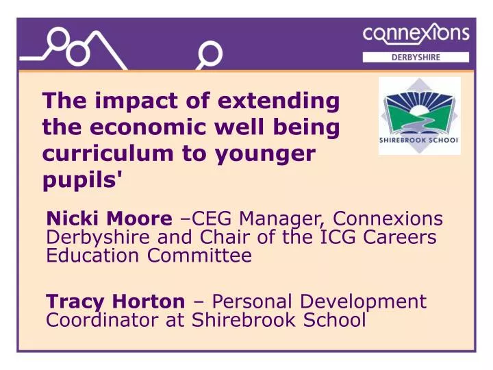 the impact of extending the economic well being curriculum to younger pupils