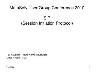 MetaSolv User Group Conference 2010 SIP (Session Initiation Protocol)