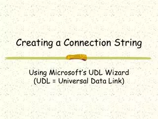 Creating a Connection String