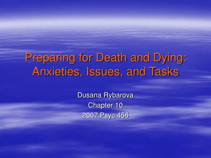 preparing for death and dying anxieties issues and tasks
