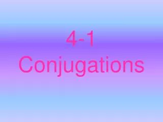 4-1 Conjugations