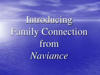Introducing Family Connection from Naviance