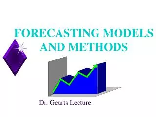 FORECASTING MODELS AND METHODS