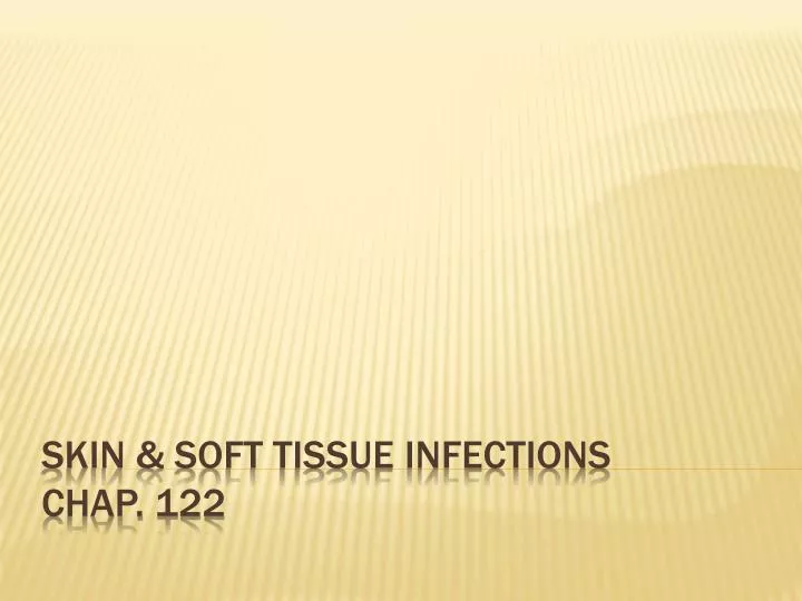 skin soft tissue infections chap 122