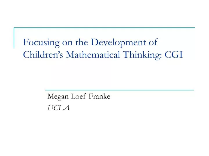 focusing on the development of children s mathematical thinking cgi