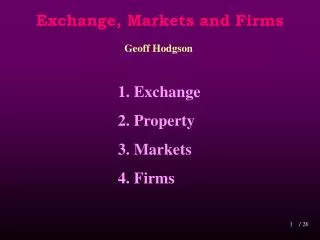 Exchange, Markets and Firms