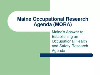 Maine Occupational Research Agenda (MORA)