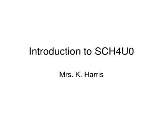 Introduction to SCH4U0