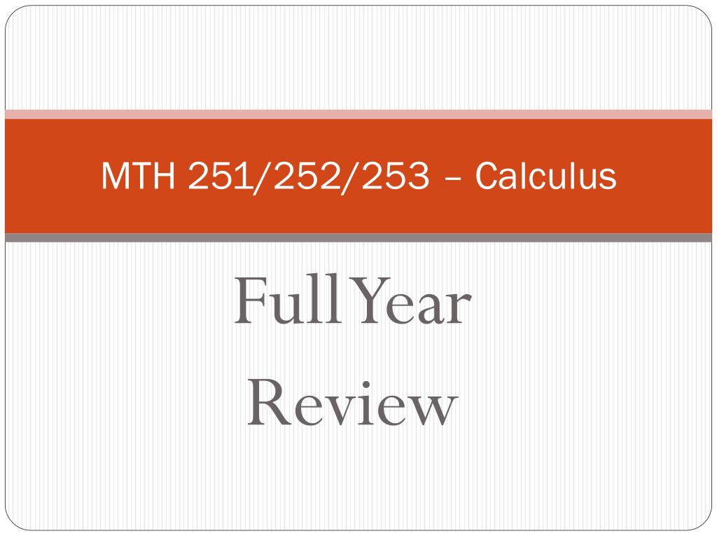 PPT MTH 251/252/253 Calculus PowerPoint Presentation, free download