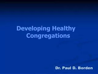 Developing Healthy 	Congregations