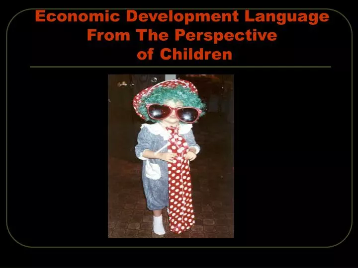 economic development language from the perspective of children
