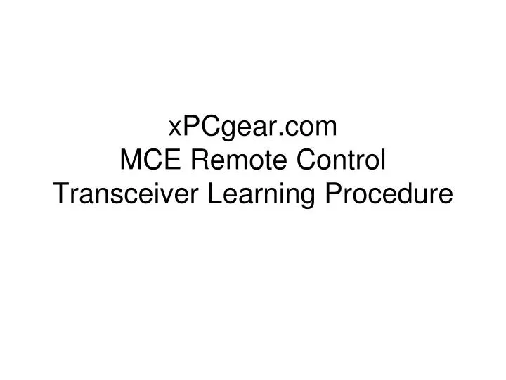 xpcgear com mce remote control transceiver learning procedure