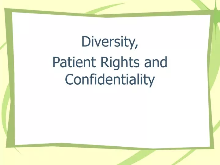 diversity patient rights and confidentiality