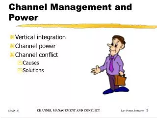 Channel Management and Power